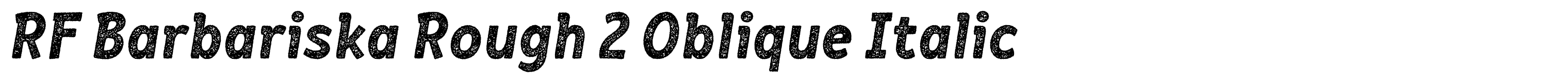 RF Barbariska Rough 2 Oblique Italic